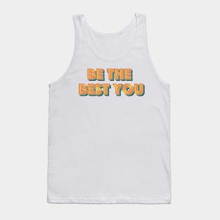 Be The Best You Tank Top